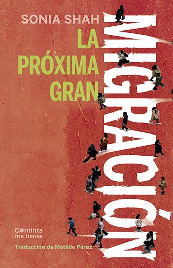 La próxima gran migración. La historia del movimiento en un planeta inestable