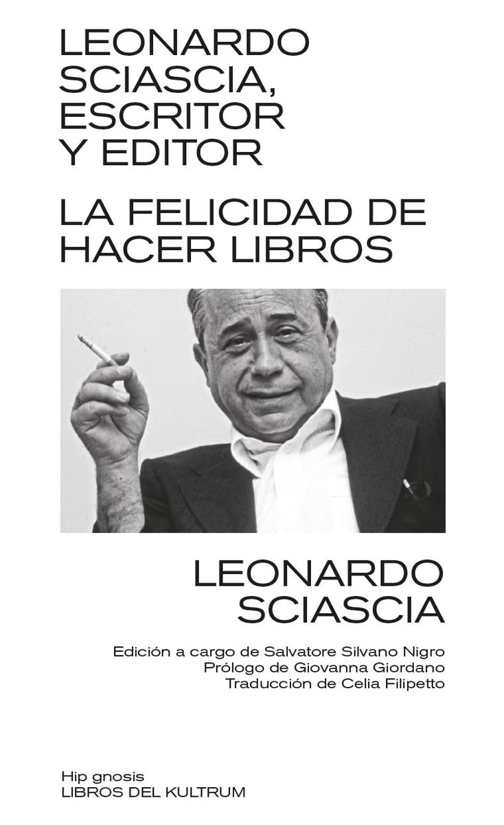 Leonardo Sciascia, escritor y editor: la felicidad de hacer libros