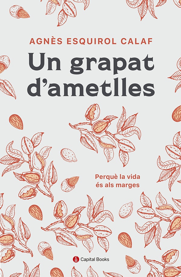 Un grapat d'ametlles. Perquè la vida és als marges