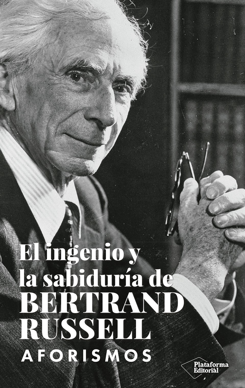 El ingenio y la sabiduría de Bertrand Russell (Aforismos)