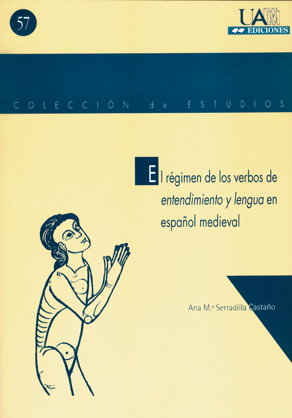 El régimen de los verbos de entendimiento y lengua en español medieval