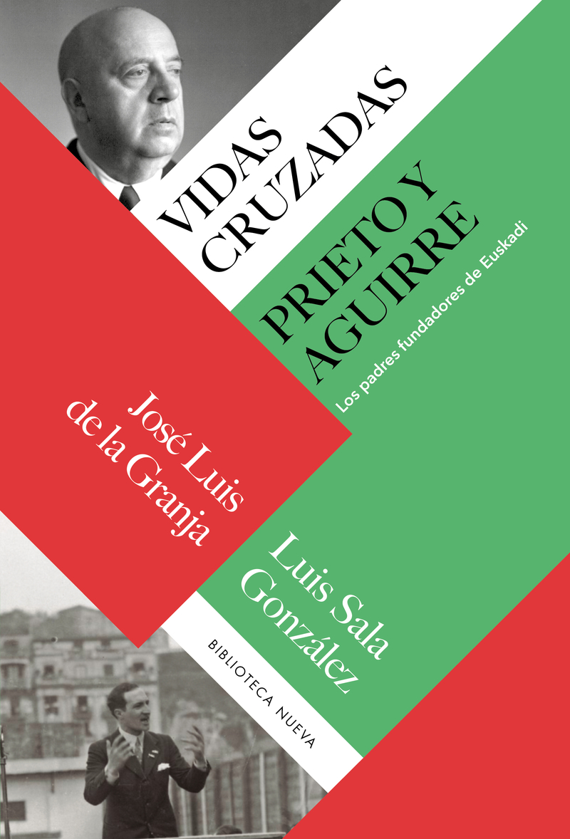 Vidas cruzadas: Prieto y Aguirre. Los padres fundadores de Euskadi