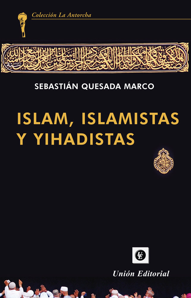 ISLAM, ISLAMISTAS Y YIHADISTAS