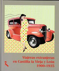 Viajeras extranjeras en Castilla la Vieja y León, 1900-1935