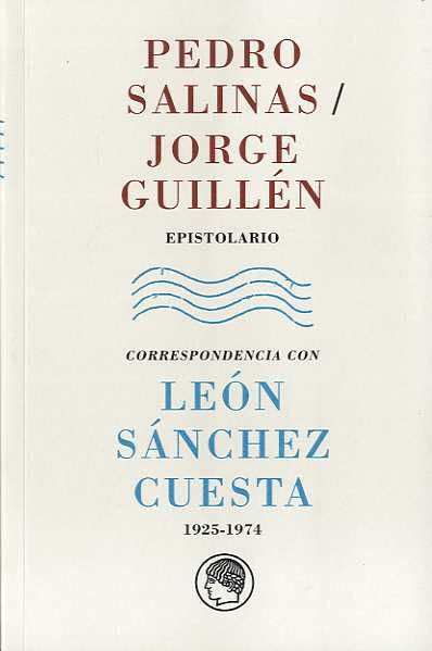 Pedro Salinas / Jorge Guillén. Epistolario