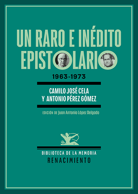 Un raro e inédito epistolario: Camilo José Cela · Antonio Gómez Pérez (1963-1973)