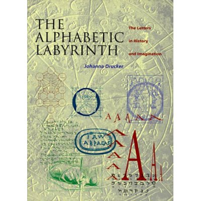 The Alphabetic Labyrinth. The Letters in History and Imagination