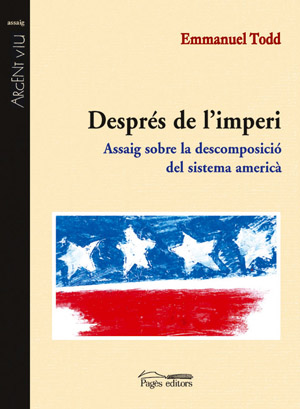 Després de l'imperi. Assaig sobre la descomposició del sistema americà