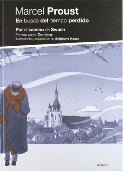 En busca del tiempo perdido I Por el camino de Swan/Combray