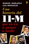 Una historia del 11-M que no va a gustar a nadie