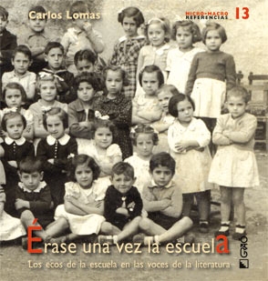 Érase una vez la escuela. Los ecos de la escuela en las voces de la literatura