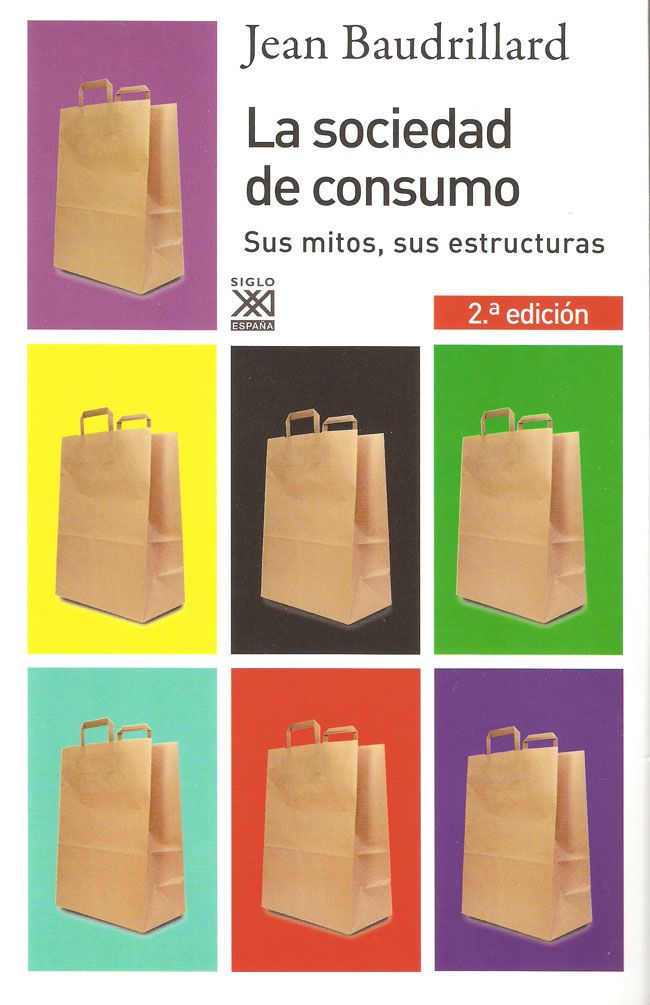 La sociedad de consumo. Sus mitos, sus estructuras