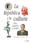 La República y la cultura. Paz, guerra y exilio