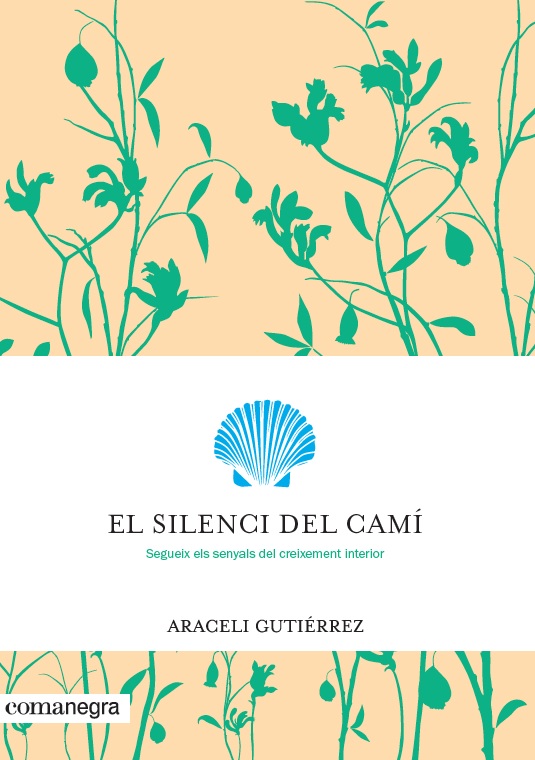 El silenci del camí.Segueix els senyals del creixement interior.