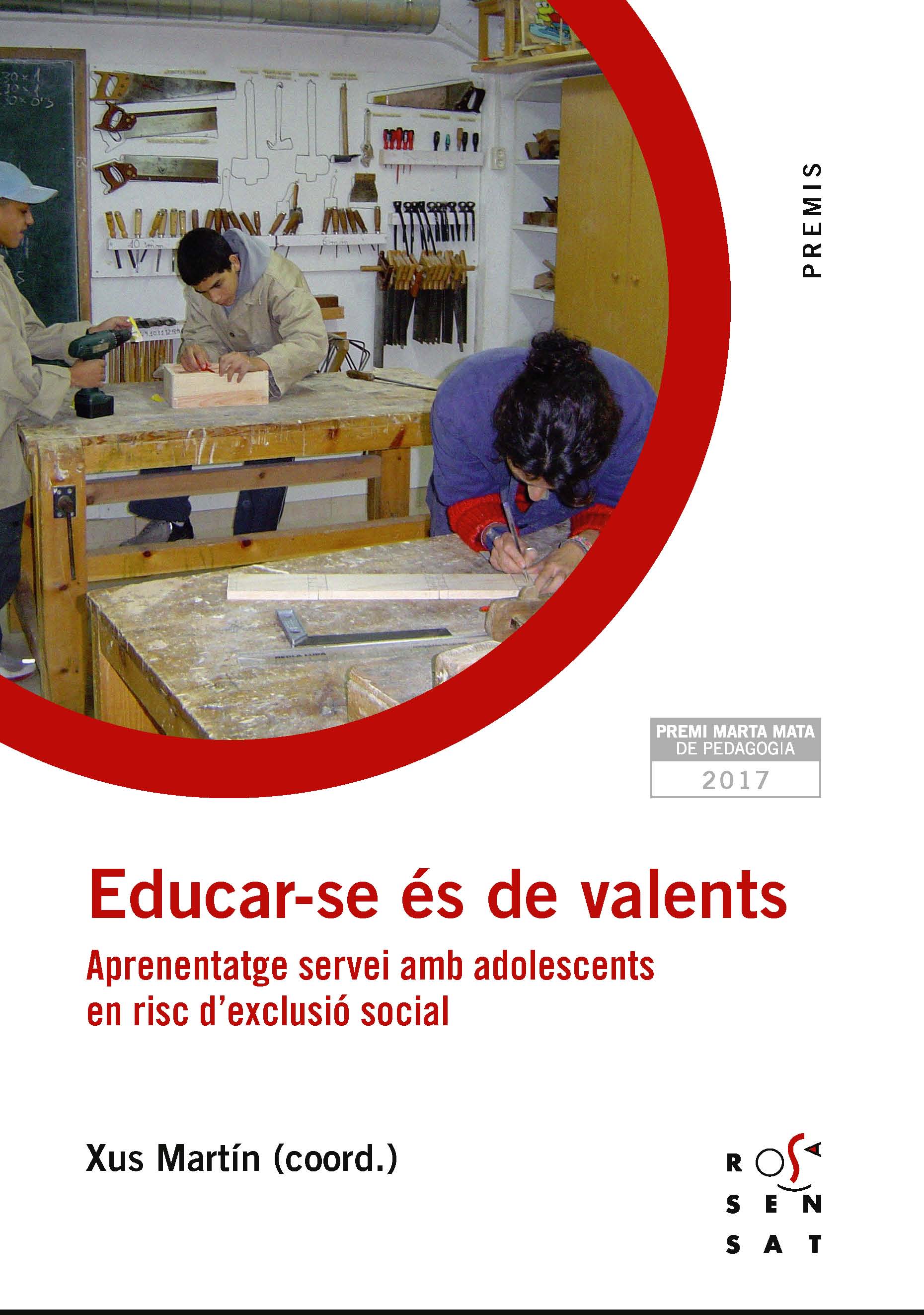 Educar-se és de valents. Aprenentatge servei amb adolescents en risc d'exclusió social