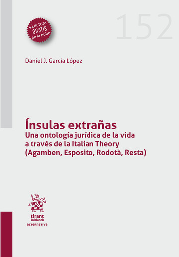 Ínsulas extrañas: una ontología jurídica de la vida a través de la Italian Theory (Agamben, Esposito, Rodotà, Resta)