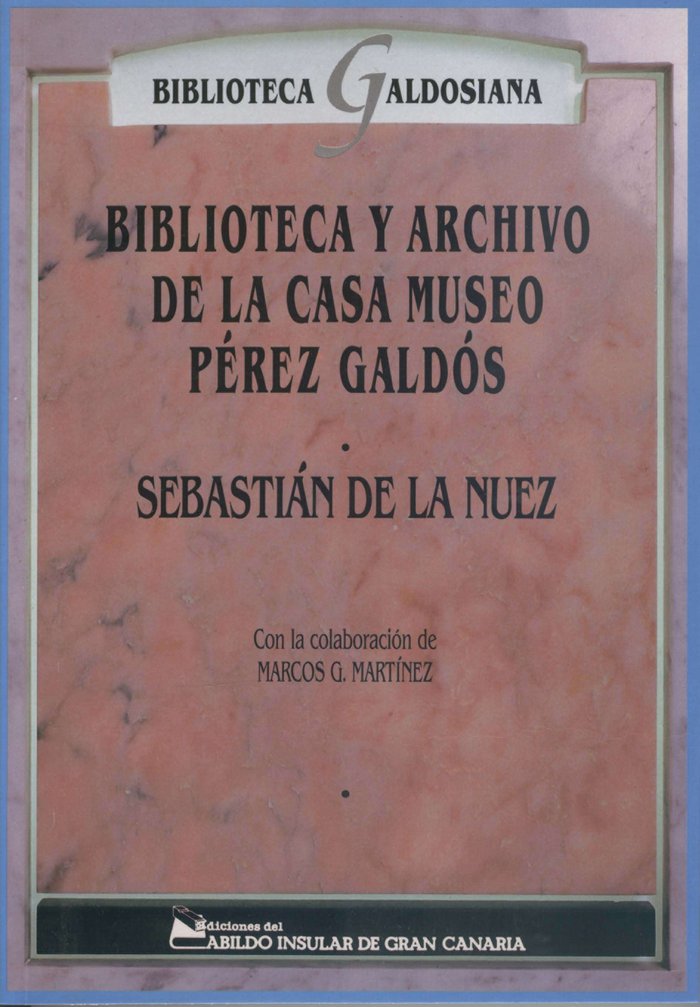 Biblioteca y archivo de la Casa Museo Pérez Galdós