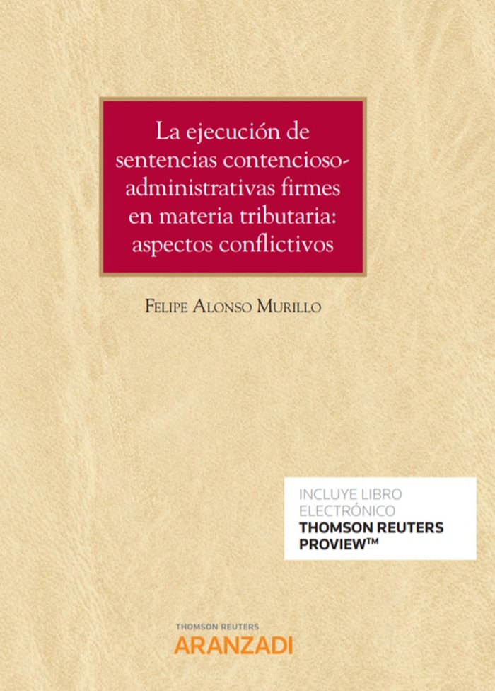 La ejecución de sentencias contencioso-administrativas firmes en materia tributaria: aspectos confli