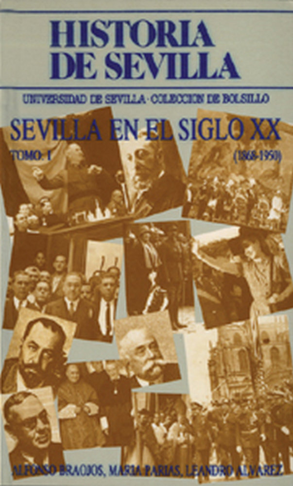 Historia de Sevilla. La Sevilla del siglo XX (1868-1950)