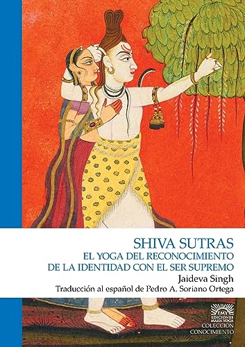 Shiva Sutras. El yoga del reconocimiento de la identidad con el ser humano