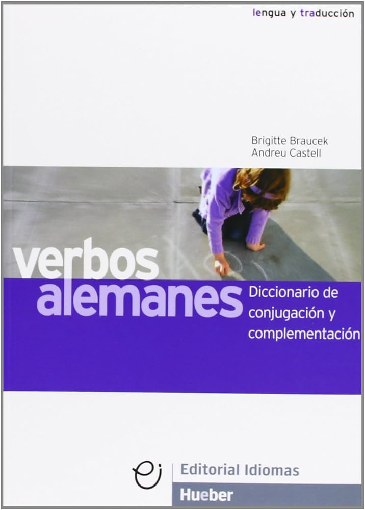 Verbos alemanes. Diccionario de conjugación y complementación