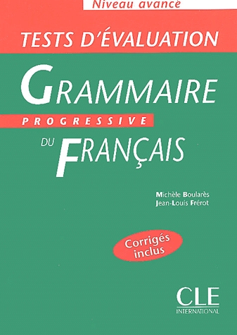 Tests d'évaluation Grammaire progessive du français (Niveau avancé)