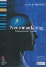 Neuromarketing. Neuroeconomía y Negocios