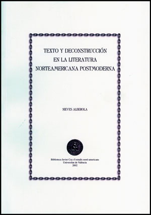 Texto y deconstrucción en la literatura norteamericana postmoderna