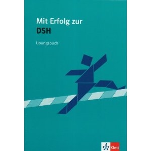 Mit Erfolg zur DSH Übungsbuch