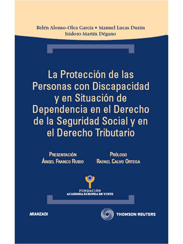 La protección de las personas con discapacidad y en situación de dependencia en el derecho de la seguridad social y en el derecho tributario