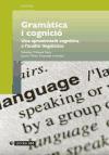 Gramàtica i cognició. Una aproximació cognitiva a l'analisi lingüística