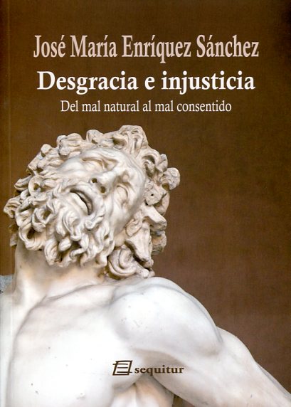 Desgracia e injusticia: del mal natural al mal consentido