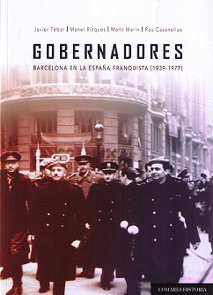 Gobernadores. Barcelona en la España franquista (1939-1977)