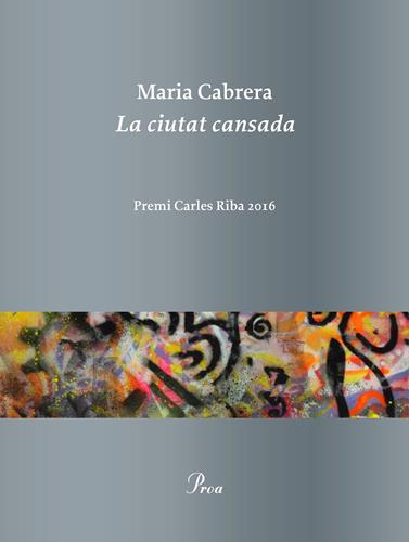 La ciutat cansada (Premi Carles Riba 2016)