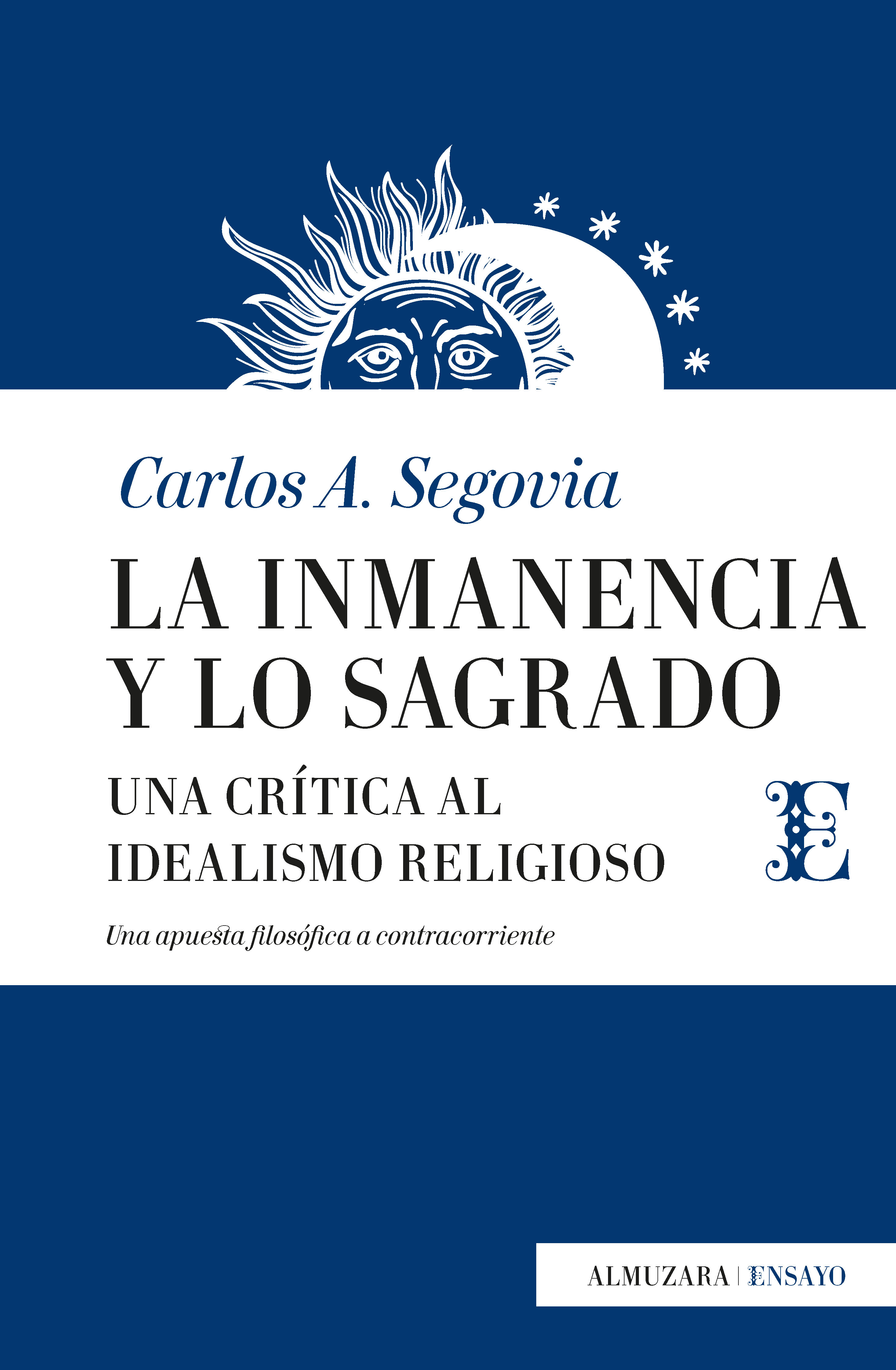 La inmanencia y lo sagrado: una crítica al idealismo religioso (Una apuesta filosófica a contracorriente)