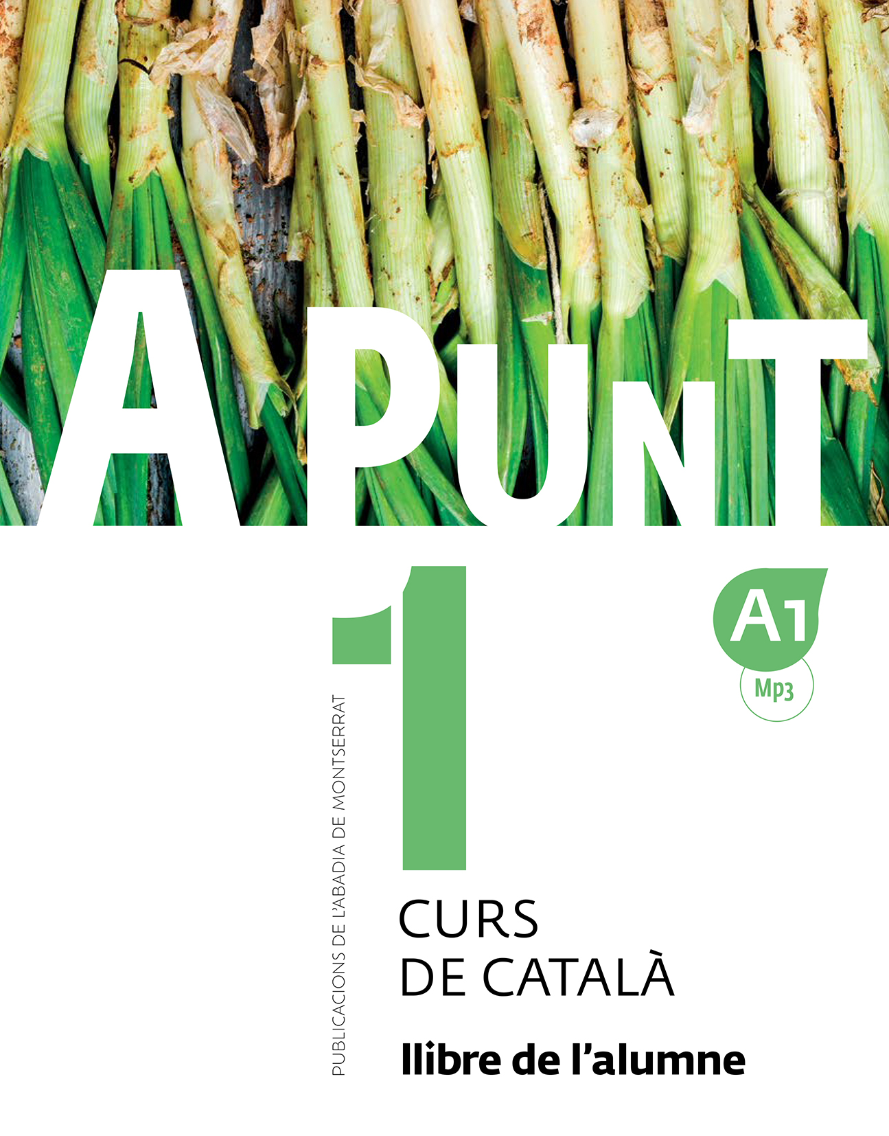 A punt 1 Curs de català. Llibre de l'alumne A1