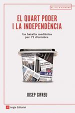 El quart poder i la independència. La batalla mediàtica per l'1 d'Octubre