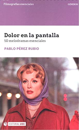 Dolor en la pantalla. 50 melodramas esenciales