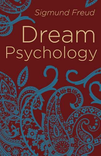 Dream Psychology : Psychoanalysis for Beginners