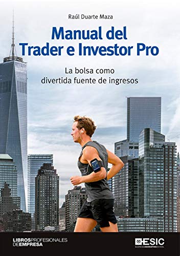 Manual del Trader e Investor Pro. La bolsa como divertida fuente de ingresos