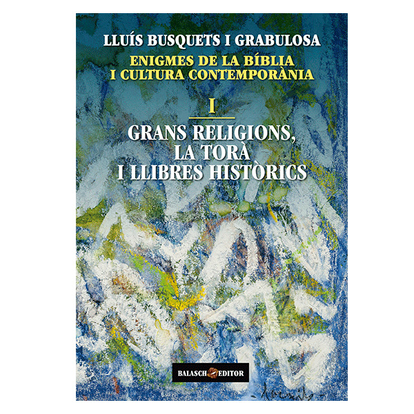 Grans religions, la Torà i llibres històrics (Enigmes de la Bíblia i cultura contemporània, I)