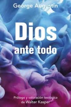 Dios ante todo: sobre el futuro del cristianismo