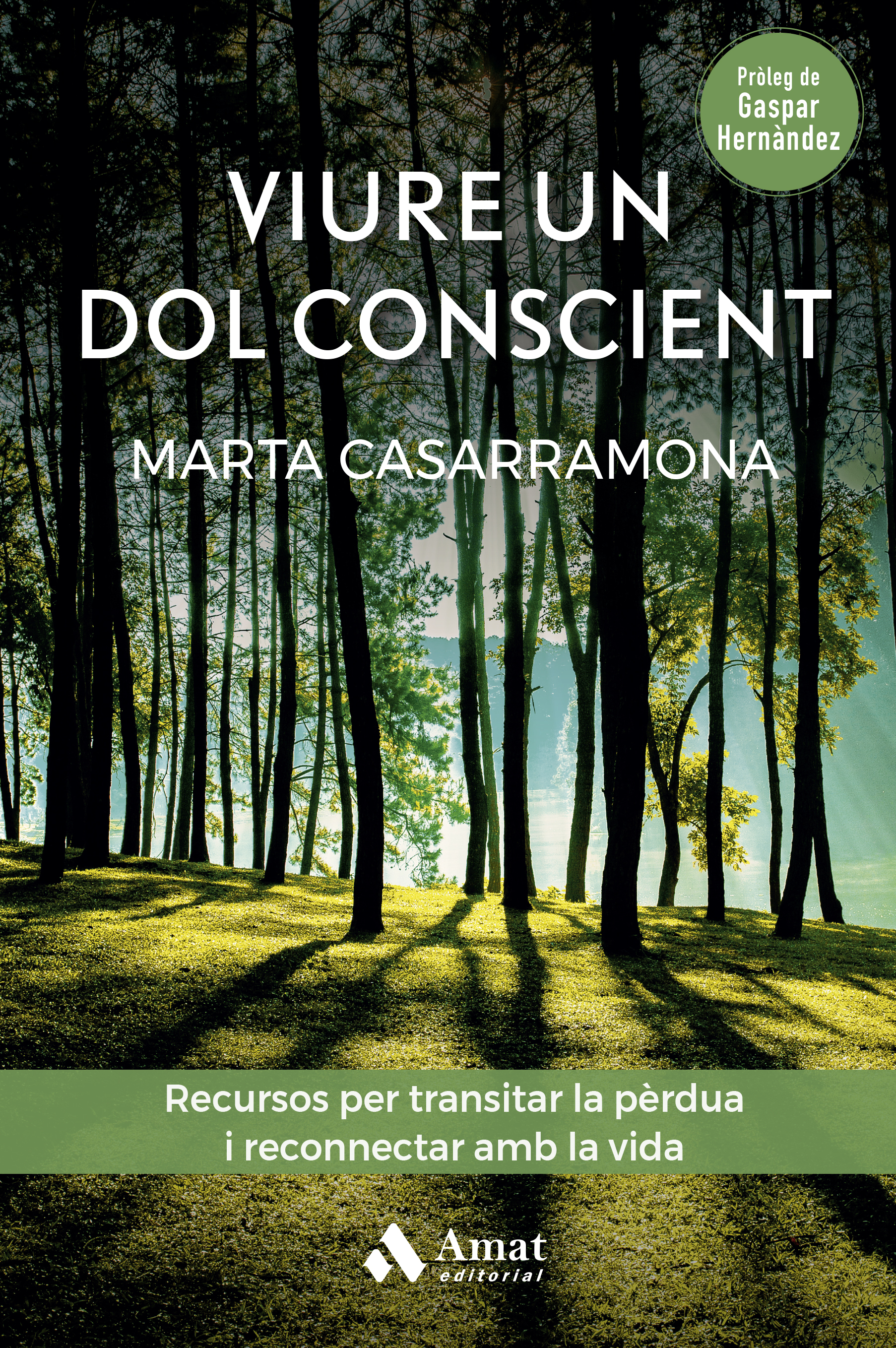 Viure un dol conscient. Recursos per transitar la pèrdua i reconnectar amb la vida