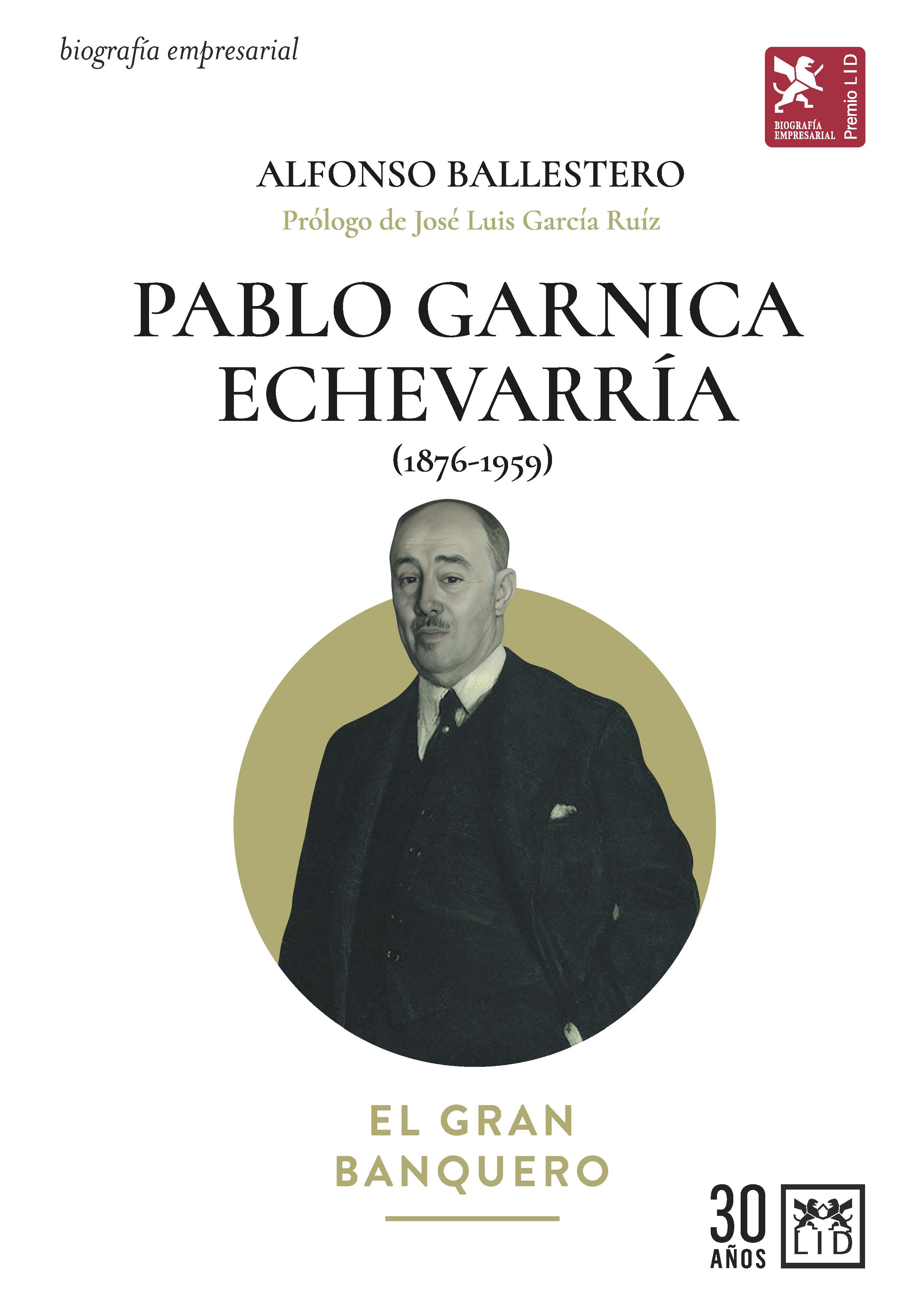 Pablo Garnica Echevarría. El gran banquero