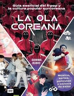 La ola coreana. Guía esencial del k-pop y la cultura popular surcoreana