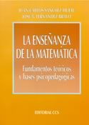 La enseñanza de la matemática. Fundamentos teóricos y bases psicopedagógicas