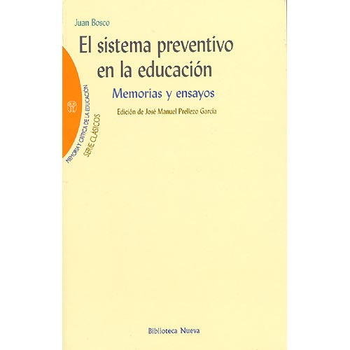 El sistema preventivo en educación. Memorias y ensayos