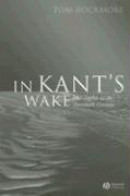 In Kant's wake: philosophy in the Twentieth century