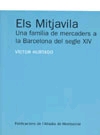 Els Mitjavila. Una família de mercaders a la Barcelona del segle XIV