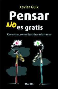 Pensar no es gratis